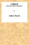 [Gutenberg 58603] • Christ the True Melchisedec / Being the substance of a sermon, preached on Sunday evening, July 24th, 1813, at the Obelisk Chapel